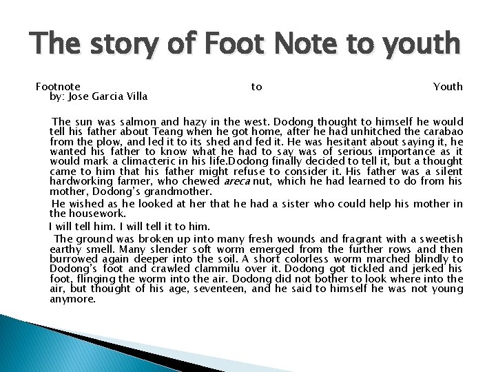 The story of Foot Note to youth Footnote by: Jose Garcia Villa to Youth