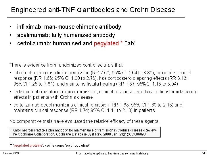 Engineered anti-TNF α antibodies and Crohn Disease • infliximab: man-mouse chimeric antibody • adalimumab: Engineered anti-TNF α antibodies and Crohn Disease • infliximab: man-mouse chimeric antibody • adalimumab: