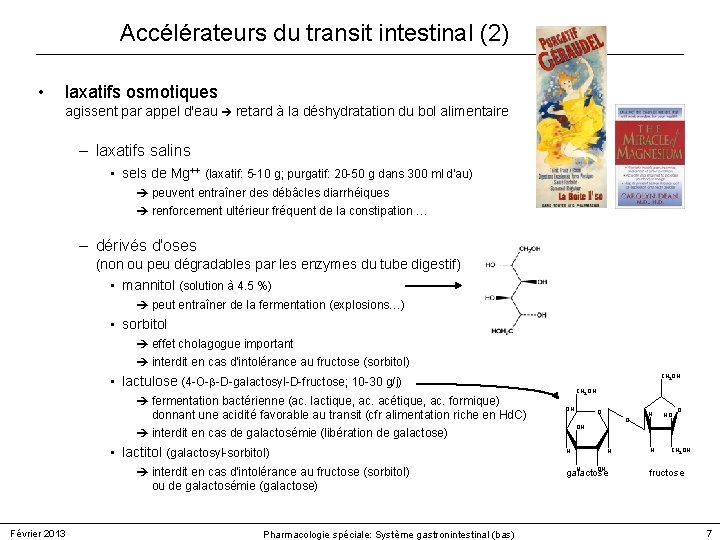 Accélérateurs du transit intestinal (2) • laxatifs osmotiques agissent par appel d'eau retard à Accélérateurs du transit intestinal (2) • laxatifs osmotiques agissent par appel d'eau retard à