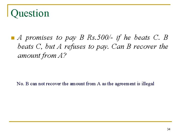 Question n A promises to pay B Rs. 500/- if he beats C. B