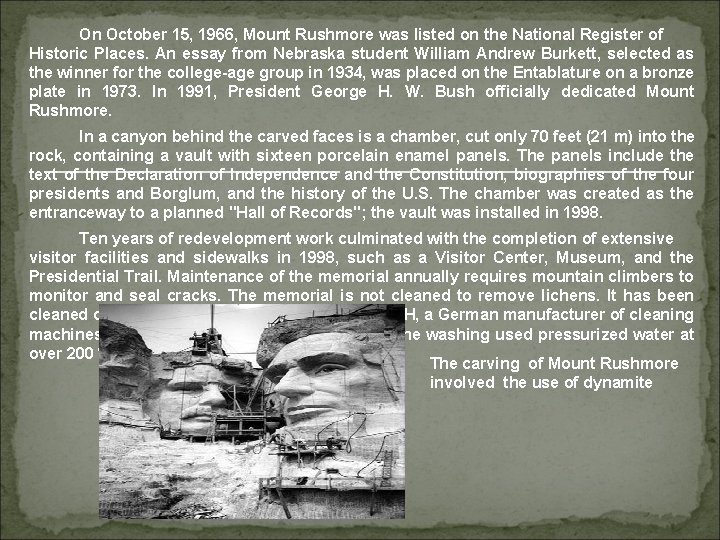 On October 15, 1966, Mount Rushmore was listed on the National Register of Historic