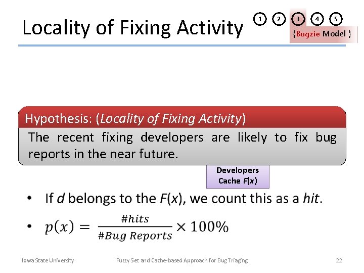 Locality of Fixing Activity 1 2 3 4 5 {Bugzie Model } • Bug