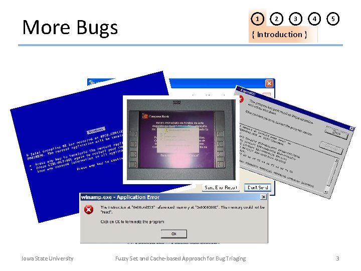 More Bugs Iowa State University Fuzzy Set and Cache-based Approach for Bug Triaging 1
