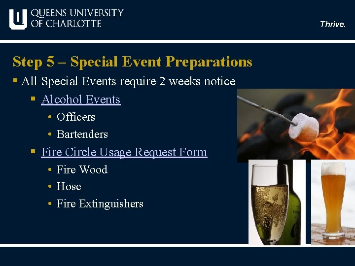 Thrive. Step 5 – Special Event Preparations § All Special Events require 2 weeks