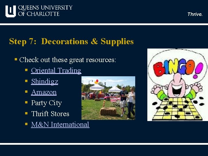 Thrive. Step 7: Decorations & Supplies § Check out these great resources: § Oriental