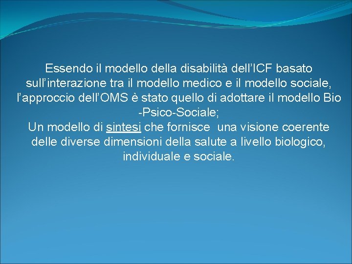 Essendo il modello della disabilità dell’ICF basato sull’interazione tra il modello medico e il