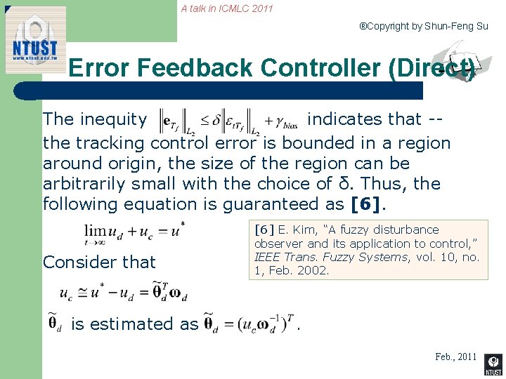 A talk in ICMLC 2011 ®Copyright by Shun-Feng Su Error Feedback Controller (Direct) The