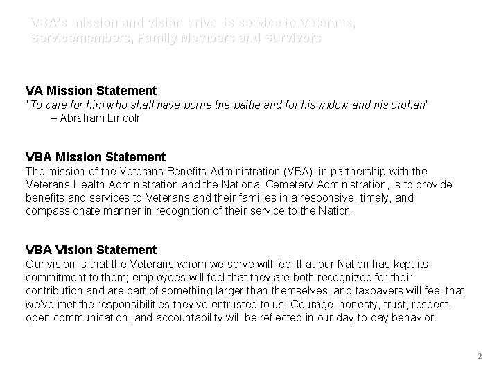 VBA’s mission and vision drive its service to Veterans, Servicemembers, Family Members and Survivors