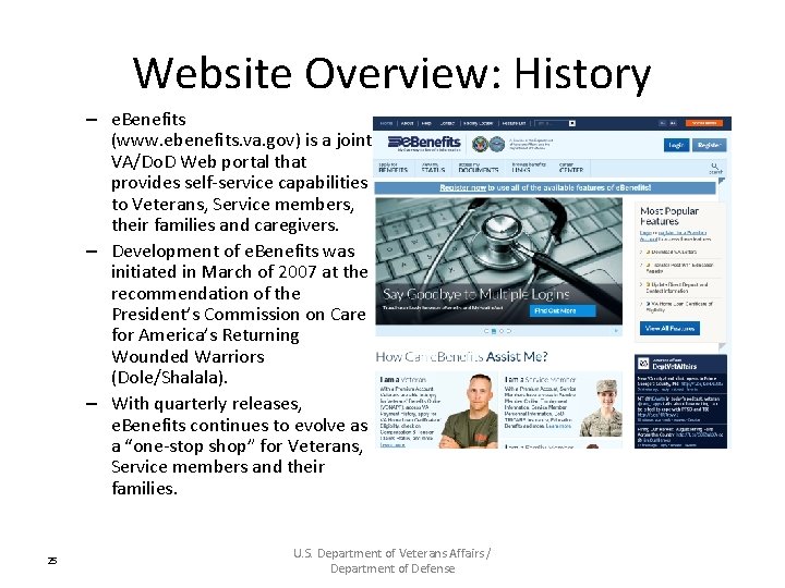 Website Overview: History – e. Benefits (www. ebenefits. va. gov) is a joint VA/Do.