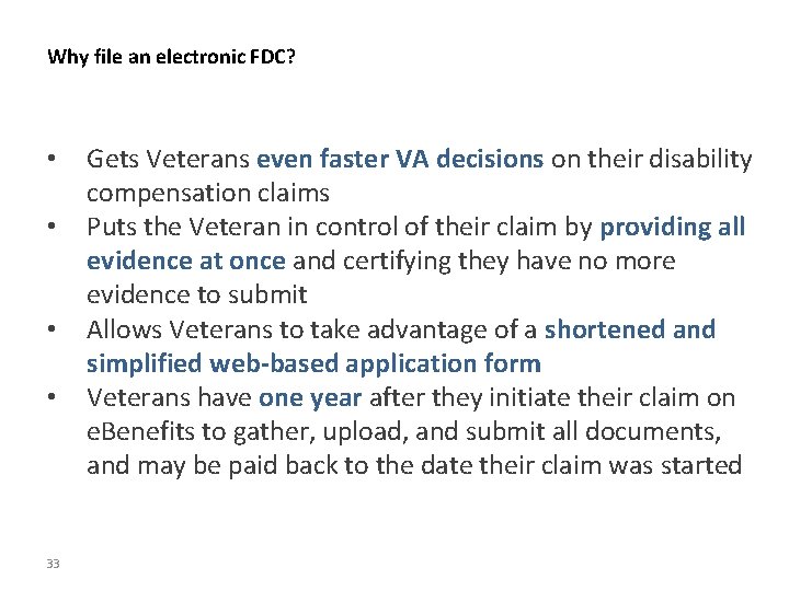 Why file an electronic FDC? • • 33 Gets Veterans even faster VA decisions