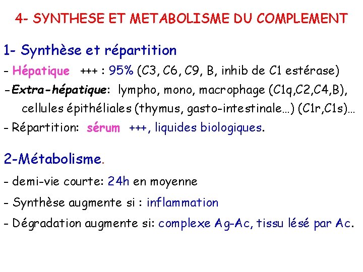 4 - SYNTHESE ET METABOLISME DU COMPLEMENT 1 - Synthèse et répartition - Hépatique