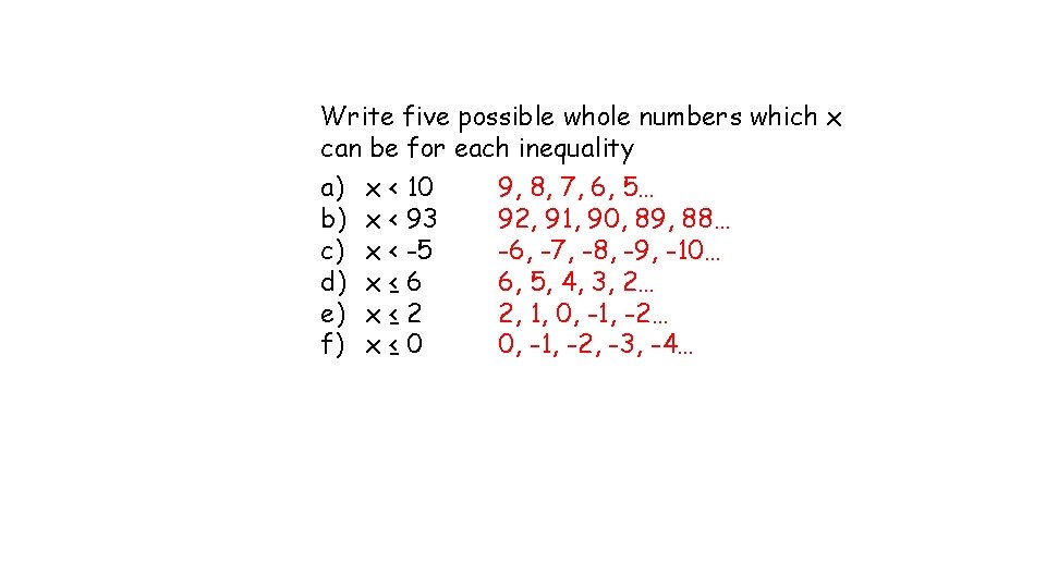 Write five possible whole numbers which x can be for each inequality a) b)