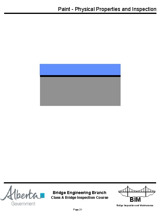 Paint - Physical Properties and Inspection Bridge Engineering Branch INFRASTRUCTURE Class A Bridge Inspection