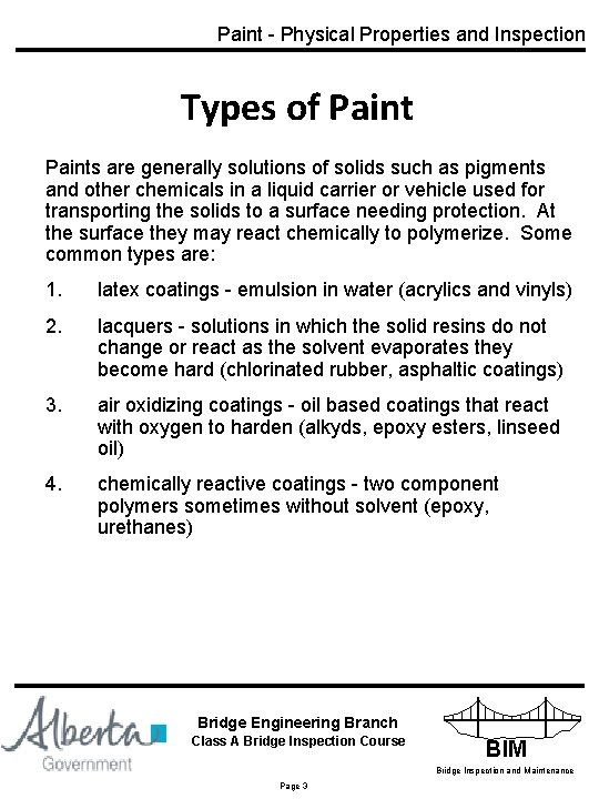 Paint - Physical Properties and Inspection Types of Paints are generally solutions of solids