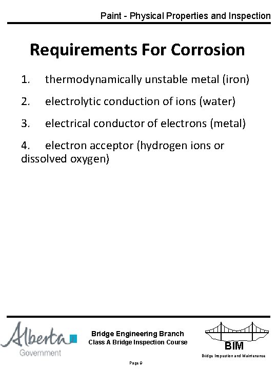 Paint - Physical Properties and Inspection Requirements For Corrosion 1. thermodynamically unstable metal (iron)