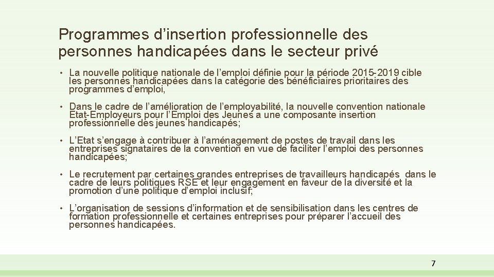 Programmes d’insertion professionnelle des personnes handicapées dans le secteur privé • La nouvelle politique