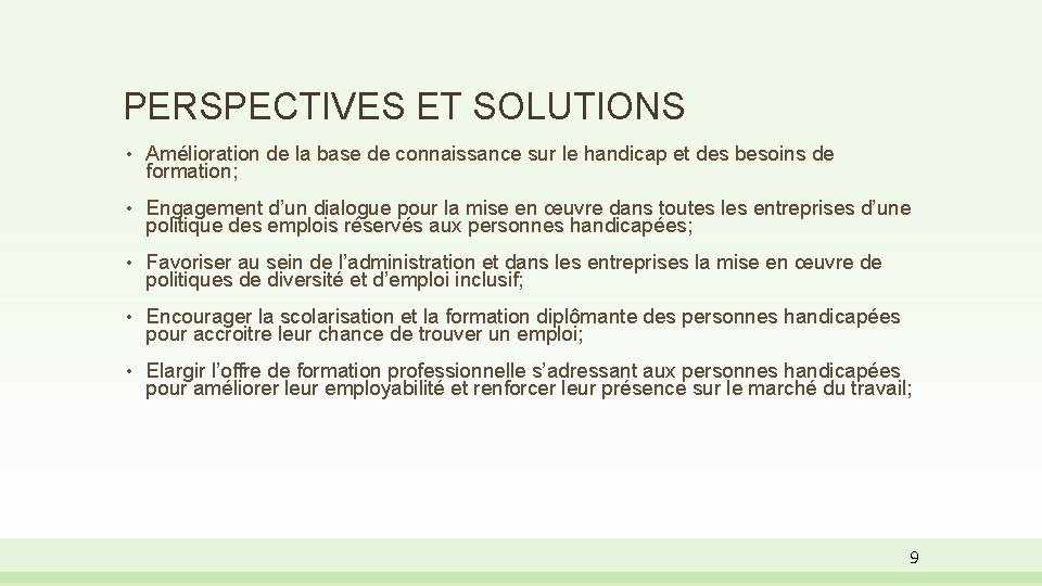 PERSPECTIVES ET SOLUTIONS • Amélioration de la base de connaissance sur le handicap et