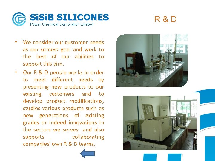Si. B SILICONES Power Chemical Corporation Limited • We consider our customer needs as