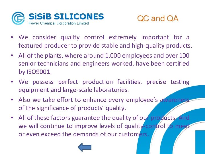 Si. B SILICONES Power Chemical Corporation Limited QC and QA • We consider quality