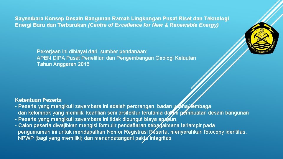 Sayembara Konsep Desain Bangunan Ramah Lingkungan Pusat Riset dan Teknologi Energi Baru dan Terbarukan