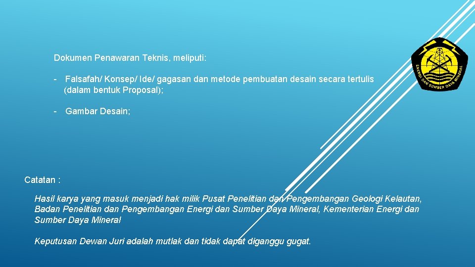 Dokumen Penawaran Teknis, meliputi: - Falsafah/ Konsep/ Ide/ gagasan dan metode pembuatan desain secara