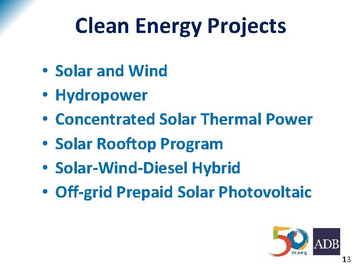 Clean Energy Projects • • • Solar and Wind Hydropower Concentrated Solar Thermal Power