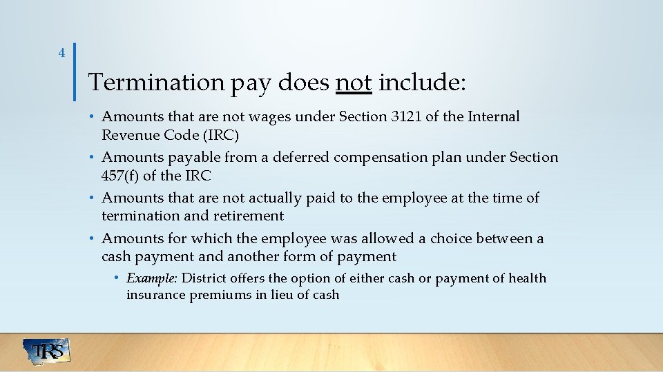 4 Termination pay does not include: • Amounts that are not wages under Section