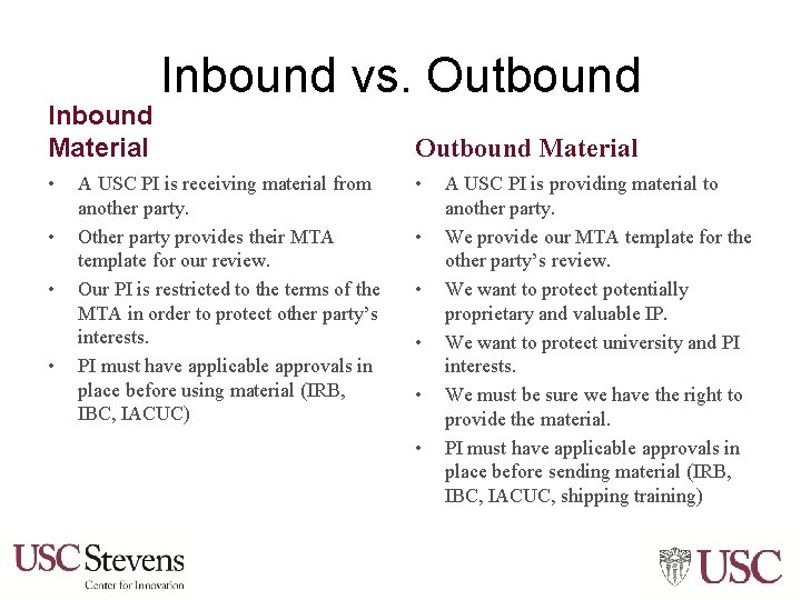 Inbound Material • • Inbound vs. Outbound A USC PI is receiving material from