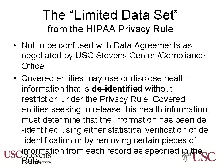 The “Limited Data Set” from the HIPAA Privacy Rule • Not to be confused