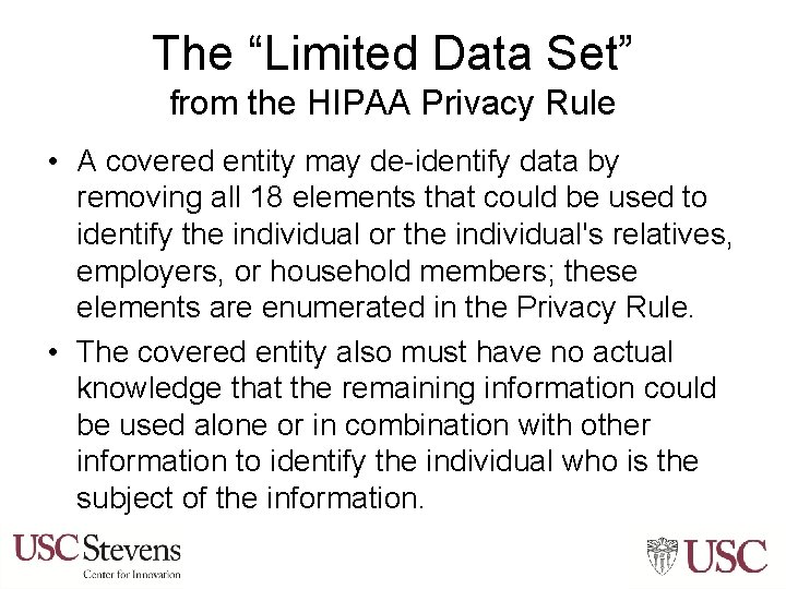 The “Limited Data Set” from the HIPAA Privacy Rule • A covered entity may