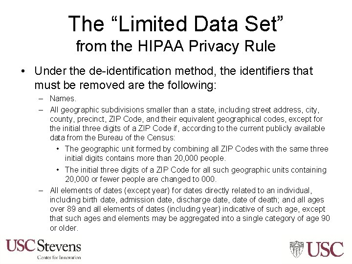 The “Limited Data Set” from the HIPAA Privacy Rule • Under the de-identification method,