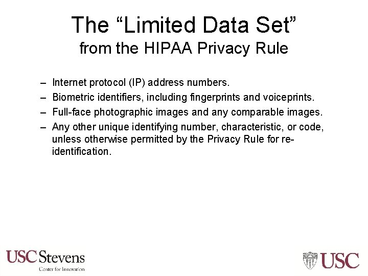 The “Limited Data Set” from the HIPAA Privacy Rule – – Internet protocol (IP)