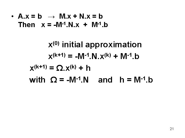  • A. x = b → M. x + N. x = b