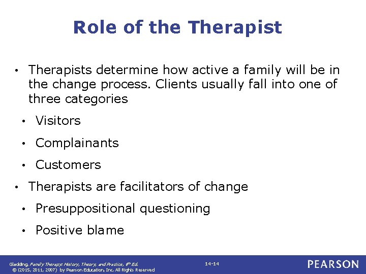 Role of the Therapists determine how active a family will be in the change