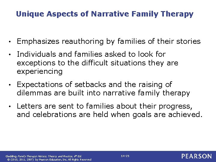 Unique Aspects of Narrative Family Therapy • Emphasizes reauthoring by families of their stories