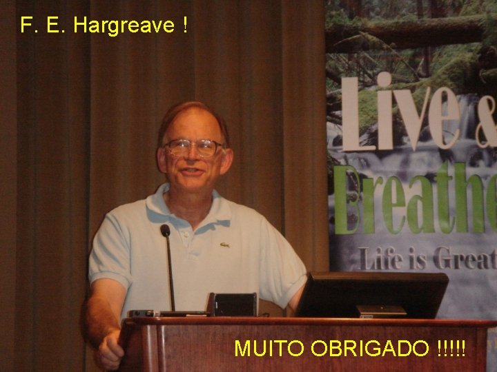 F. E. Hargreave ! MUITO OBRIGADO !!!!! 