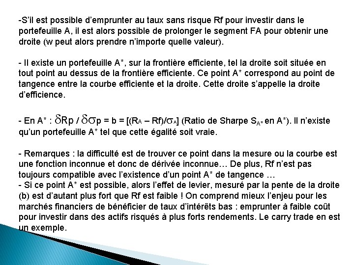 -S’il est possible d’emprunter au taux sans risque Rf pour investir dans le portefeuille