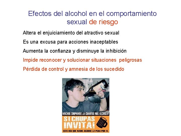 Efectos del alcohol en el comportamiento sexual de riesgo Altera el enjuiciamiento del atractivo