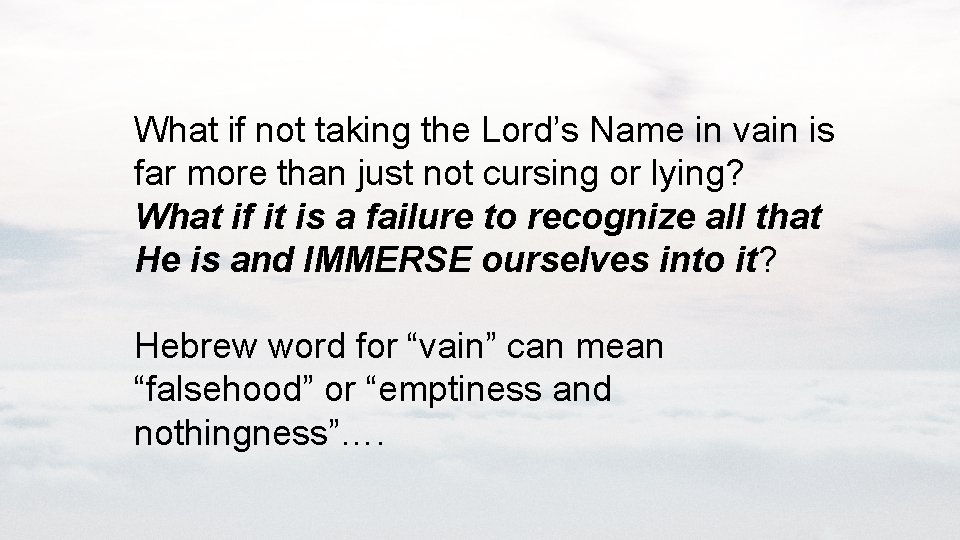 What if not taking the Lord’s Name in vain is far more than just