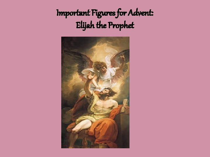 Important Figures for Advent: Elijah the Prophet 