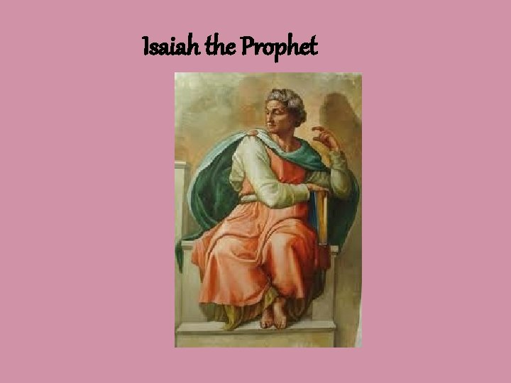 Isaiah the Prophet 