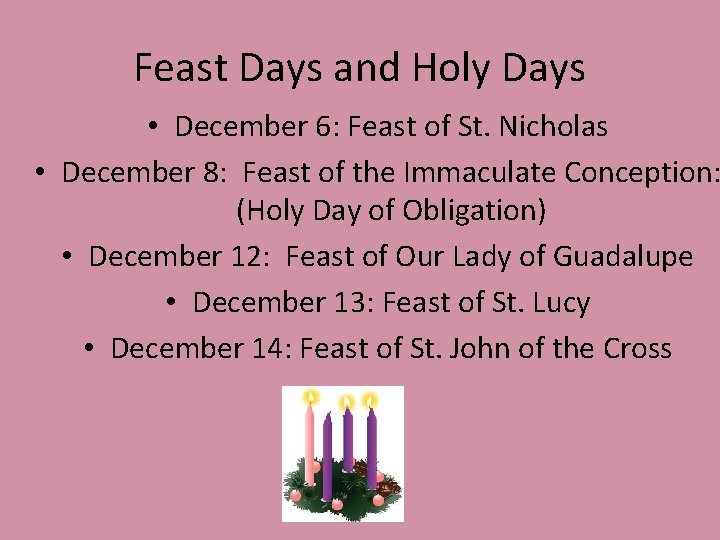 Feast Days and Holy Days • December 6: Feast of St. Nicholas • December