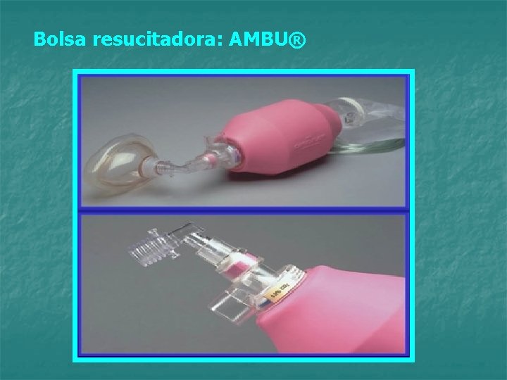 Bolsa resucitadora: AMBU® 