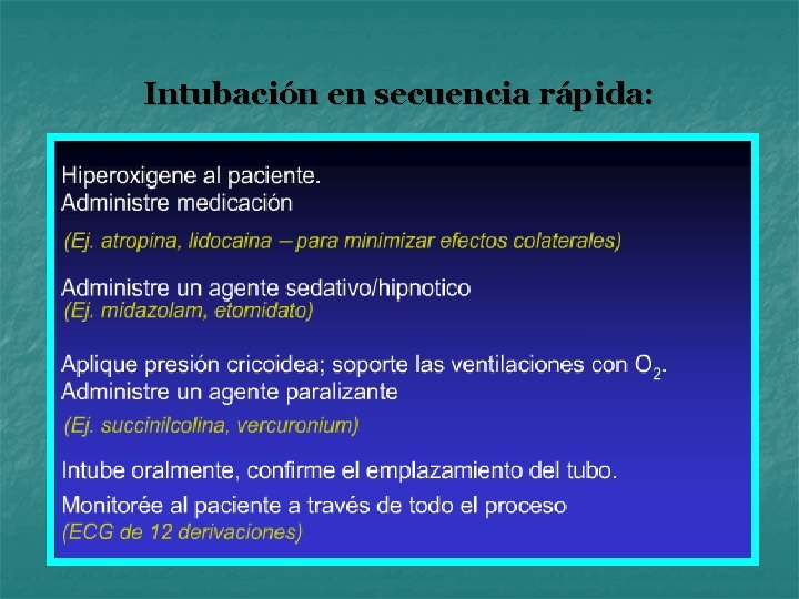 Intubación en secuencia rápida: 