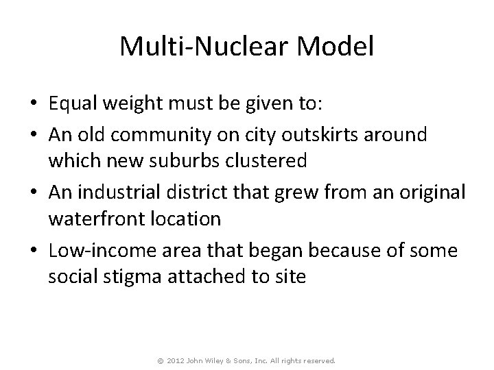 Multi-Nuclear Model • Equal weight must be given to: • An old community on