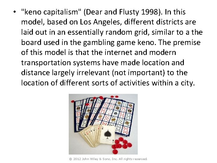  • "keno capitalism" (Dear and Flusty 1998). In this model, based on Los
