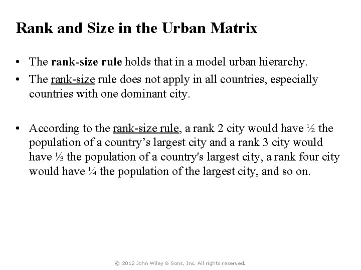 Rank and Size in the Urban Matrix • The rank-size rule holds that in