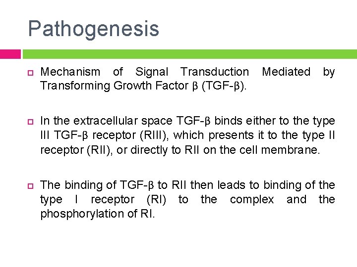 Pathogenesis Mechanism of Signal Transduction Transforming Growth Factor β (TGF-β). Mediated by In the