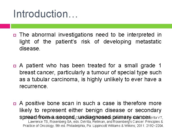 Introduction… The abnormal investigations need to be interpreted in light of the patient’s risk