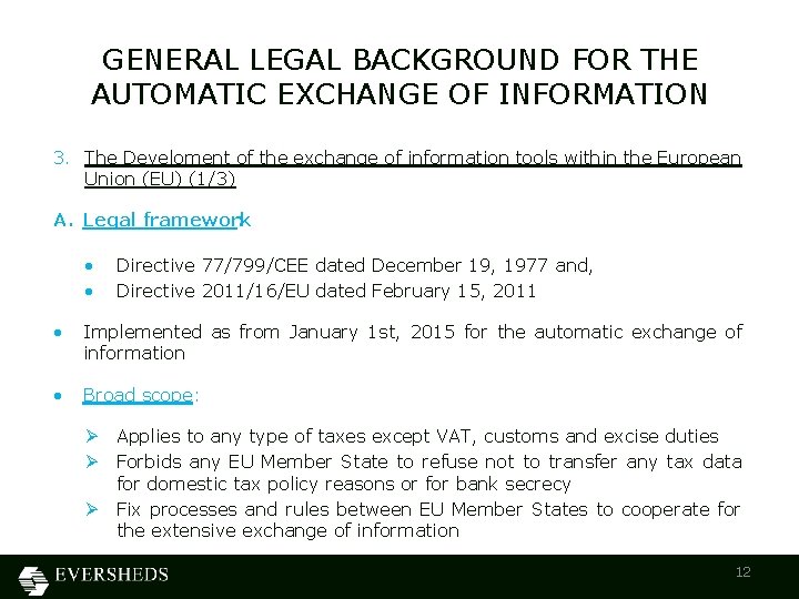 GENERAL LEGAL BACKGROUND FOR THE AUTOMATIC EXCHANGE OF INFORMATION 3. The Develoment of the